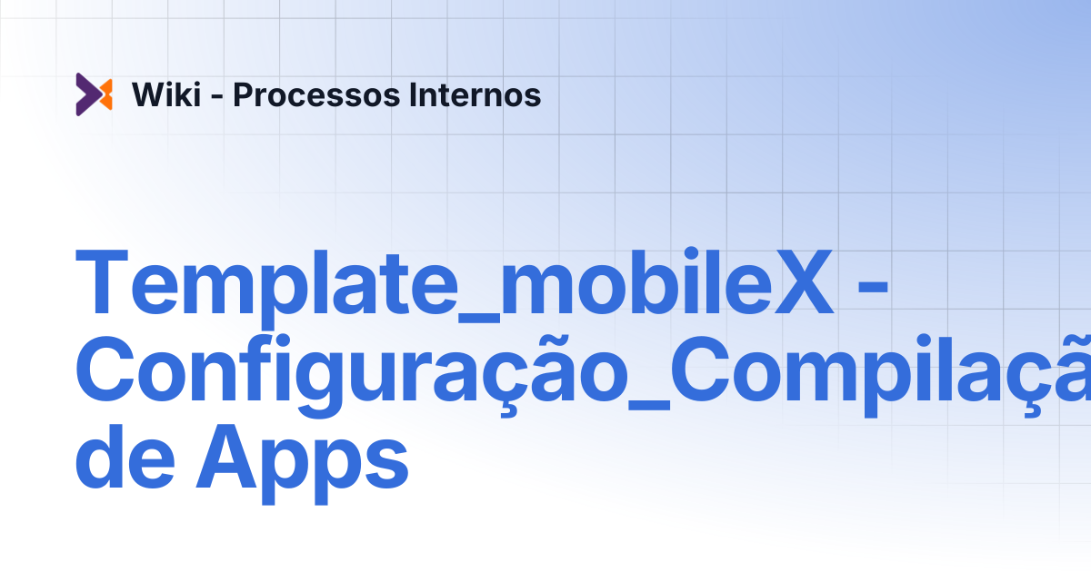 Template_mobileX - Configuração_Compilação de Apps | Wiki - Processos ...